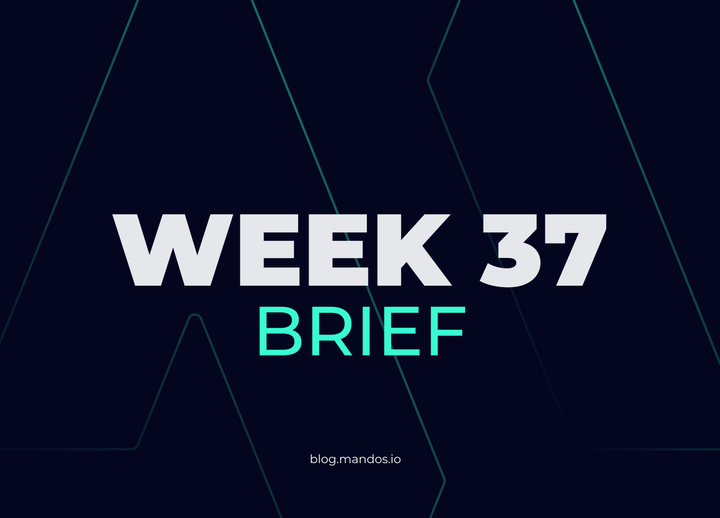 mandos brief #17 - week 37 2023