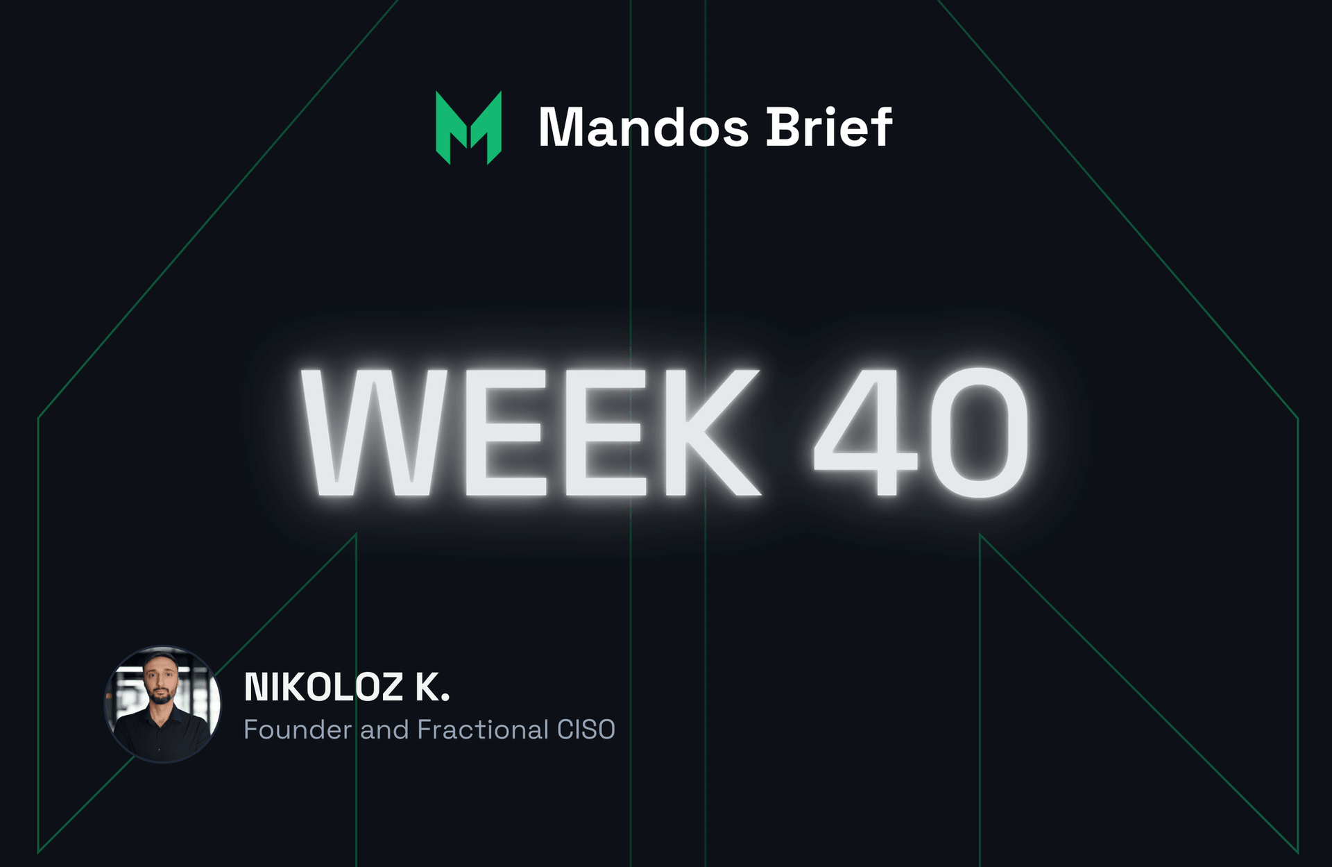 mandos brief cybersecurity newsletter by Nikoloz Kokhreidze