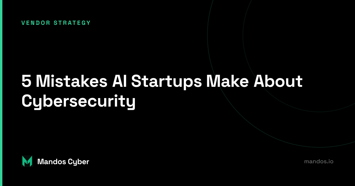 ai startup cybersecurity mistakes mandos nikoloz kokhreidze