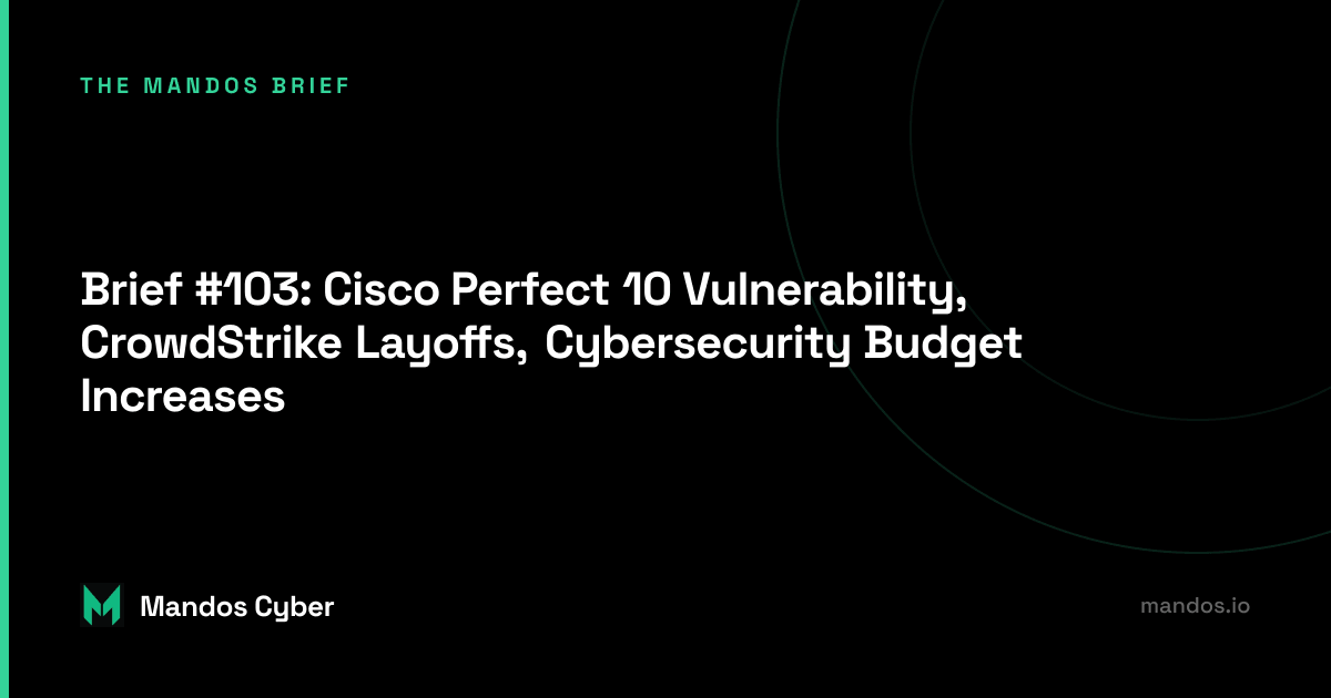 mandos brief cybersecurity newsletter by nikoloz kokhreidze cybersecurity, leadership, AI