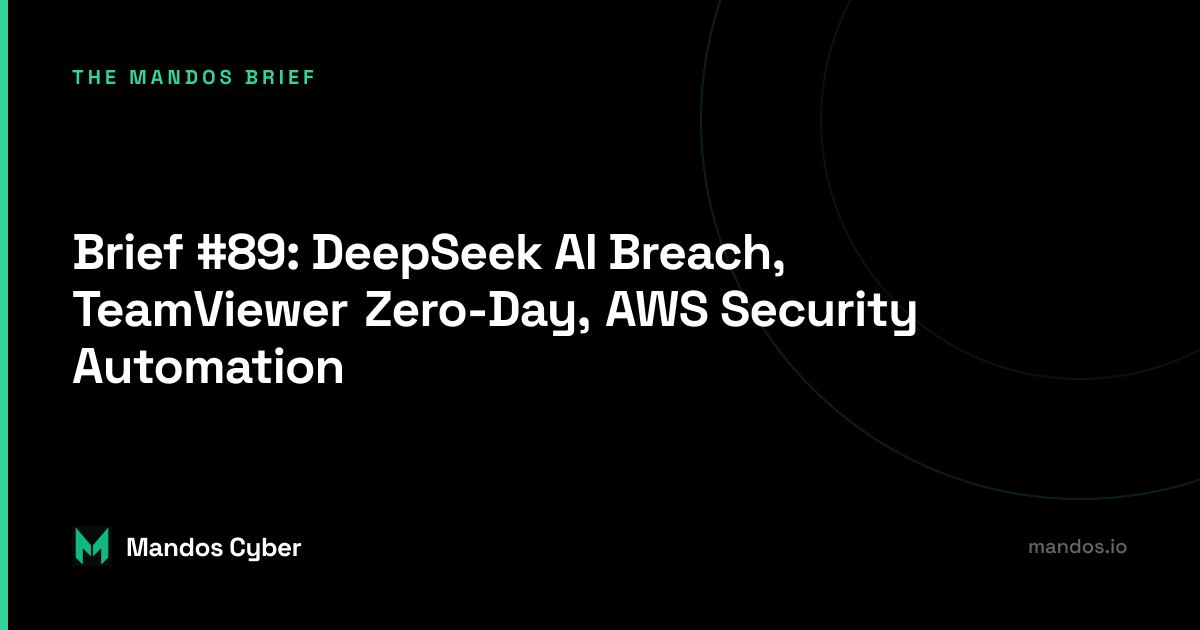 mandos brief cybersecurity leadership newsletter week 5 of 2025
