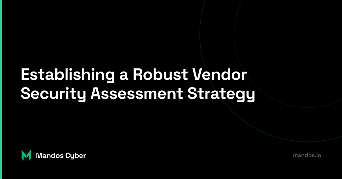vendor security assessment, risks, cybersecurity