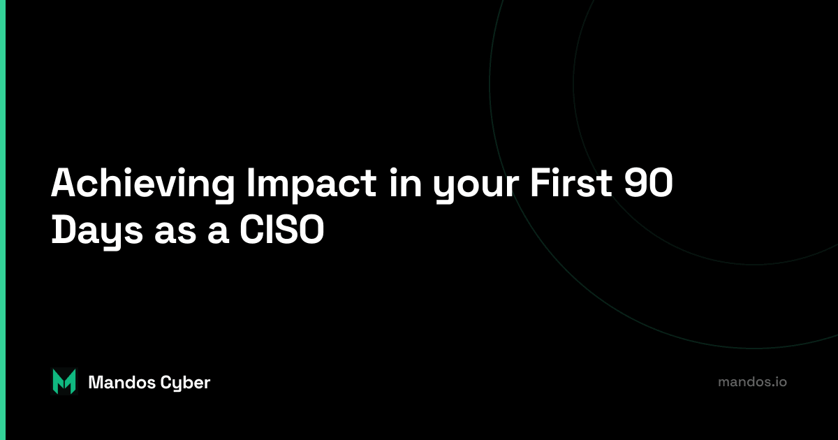 CISO success strategy 90 days
