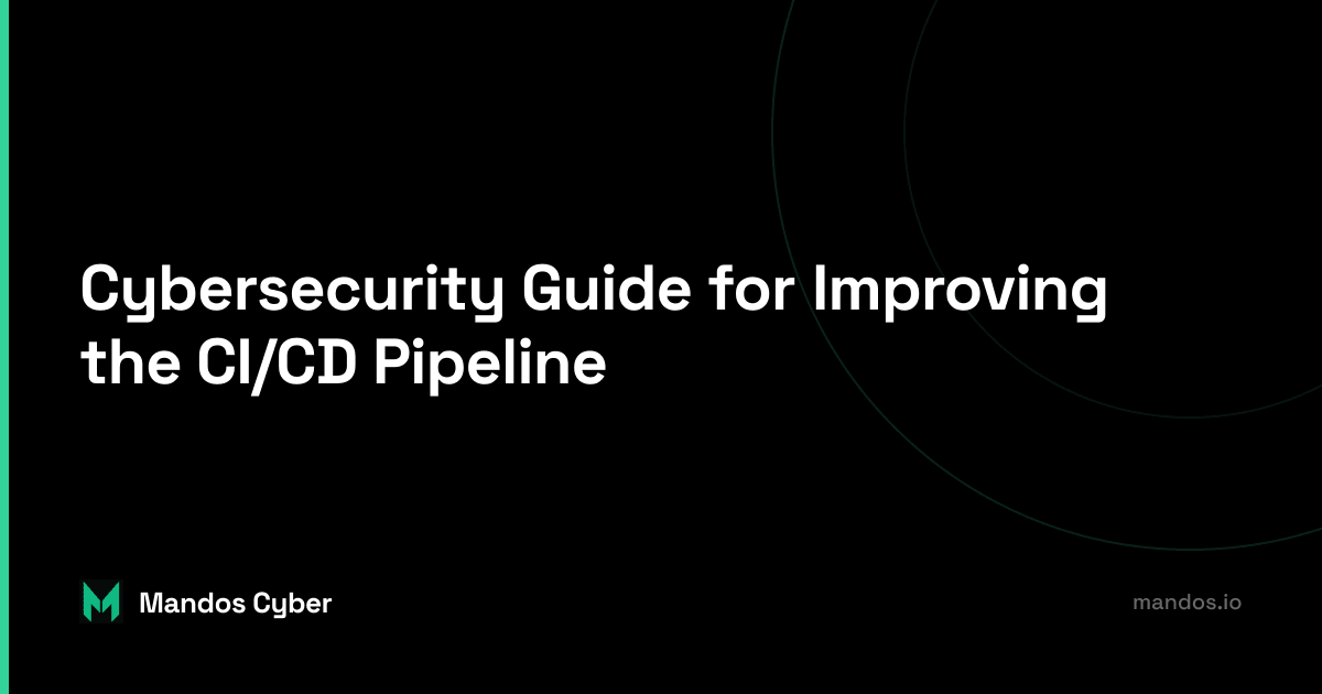 Illustration of a secured CI/CD pipeline representing the NSA & CISA guide on cybersecurity best practices