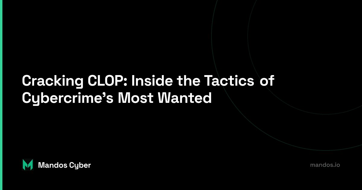 clop ransomware ttp, analysis