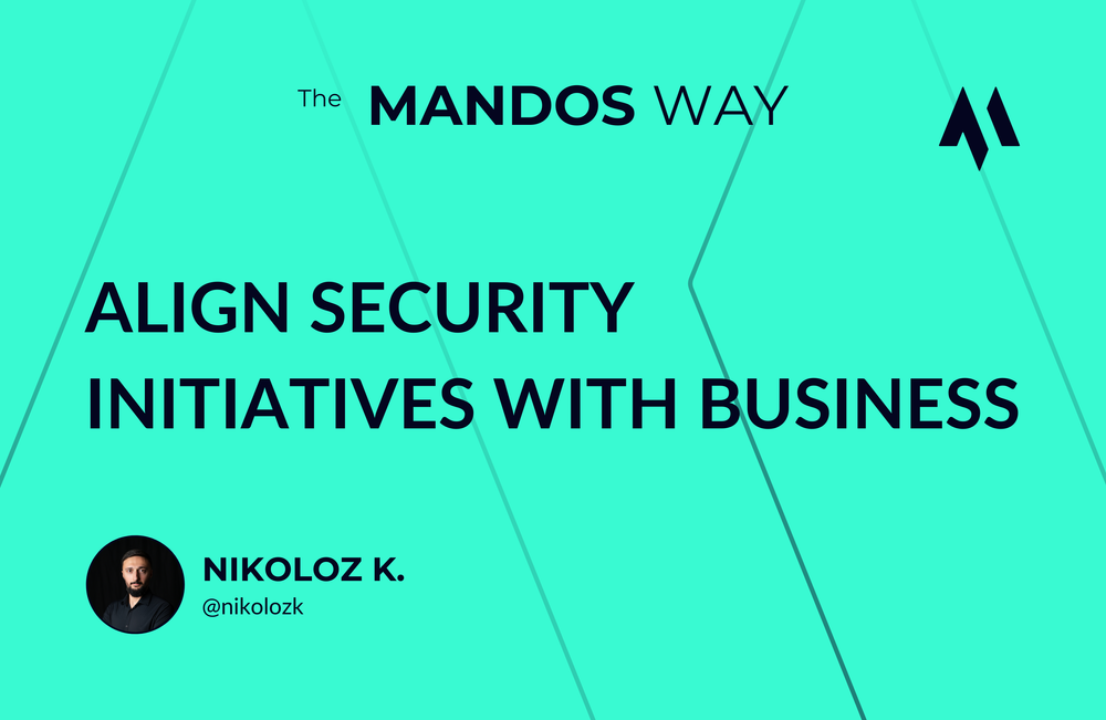 Define Cybersecurity Initiatives That Align with Business Goals