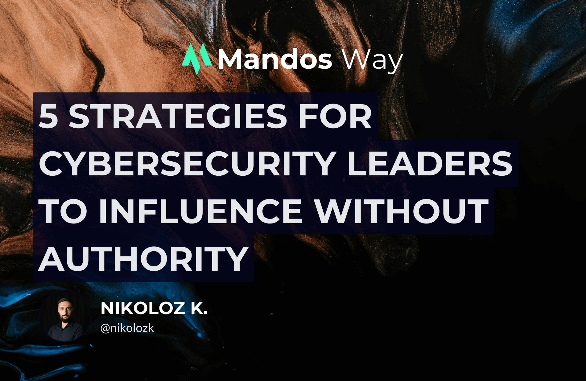 5 Strategies for Cybersecurity Leaders to Influence Without Authority