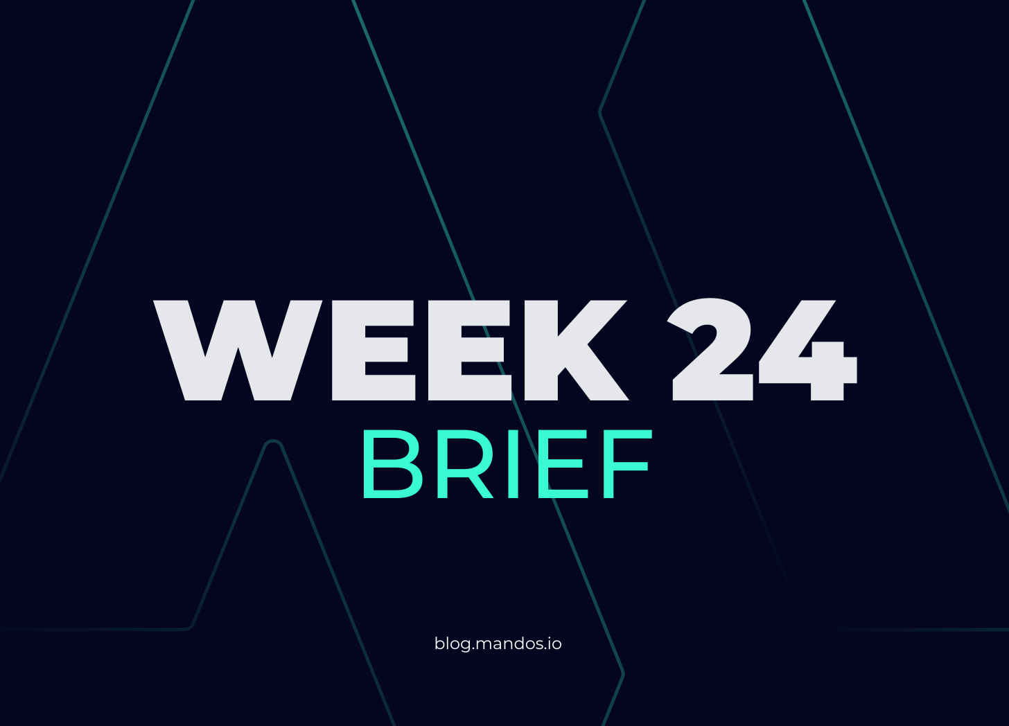 mandos brief #4 - week 24 2023