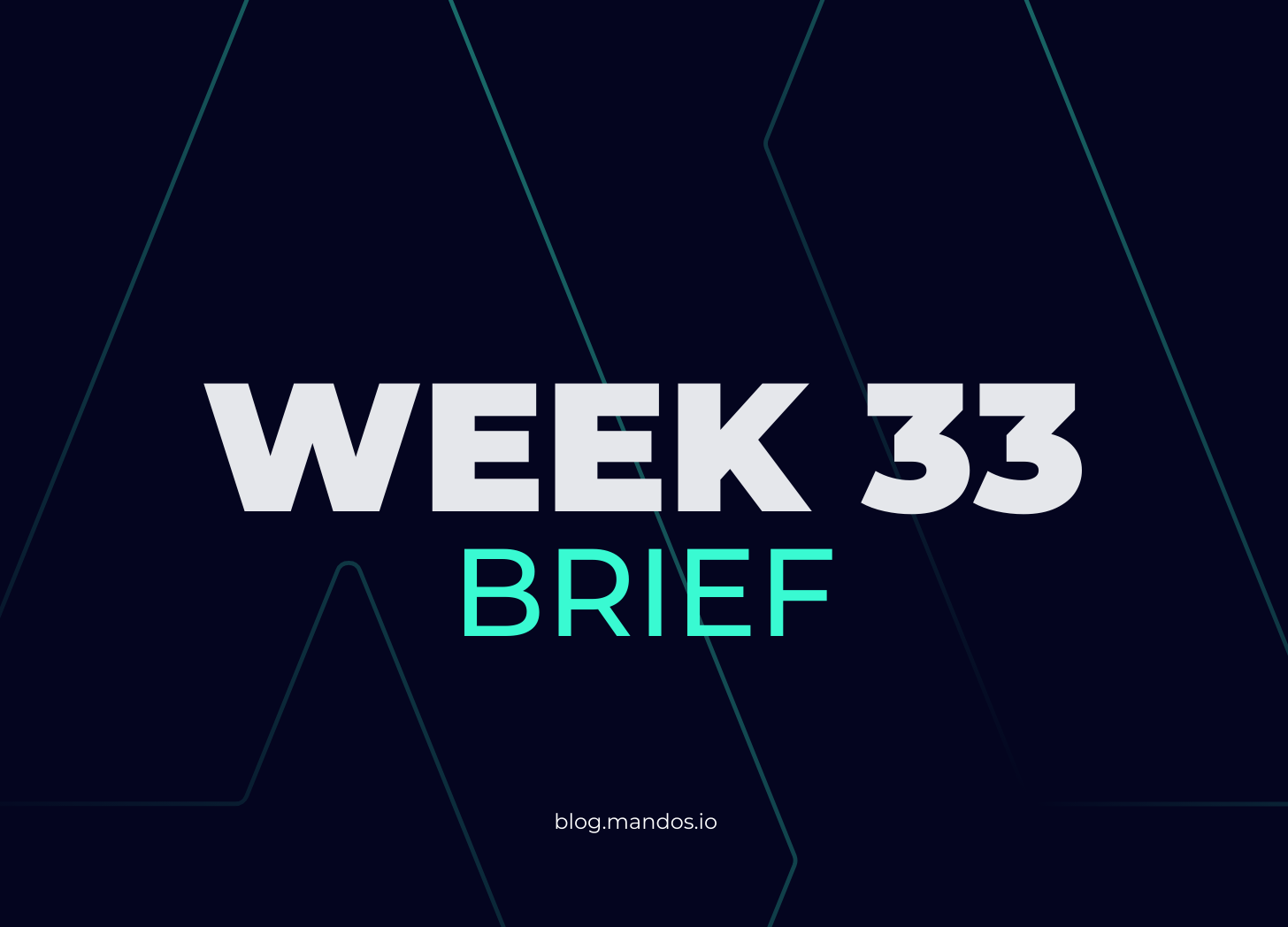 mandos brief #13 - week 33 2023