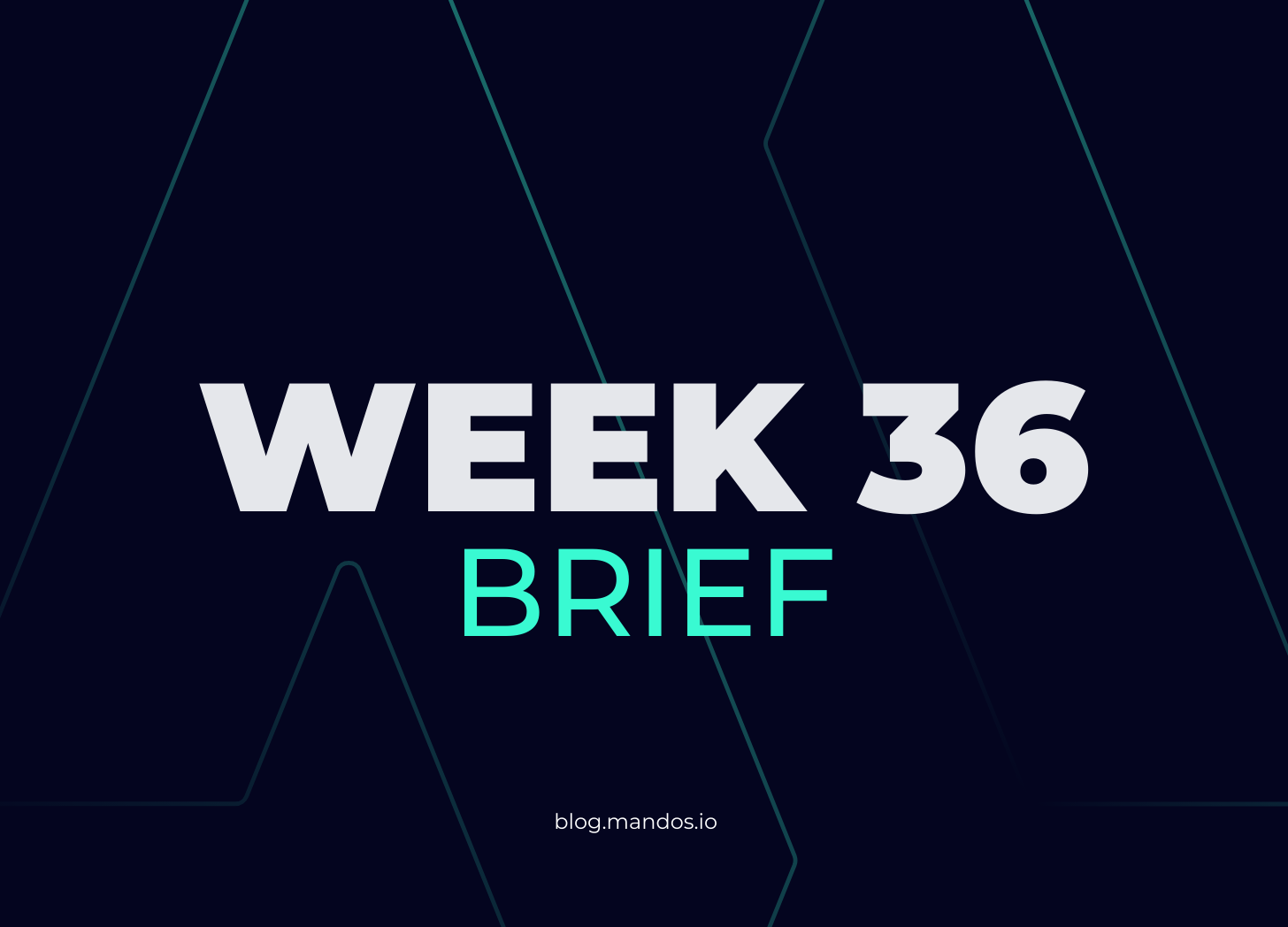 mandos brief #16 - week 36 2023