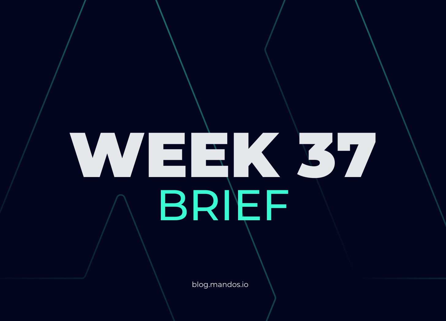 mandos brief #17 - week 37 2023