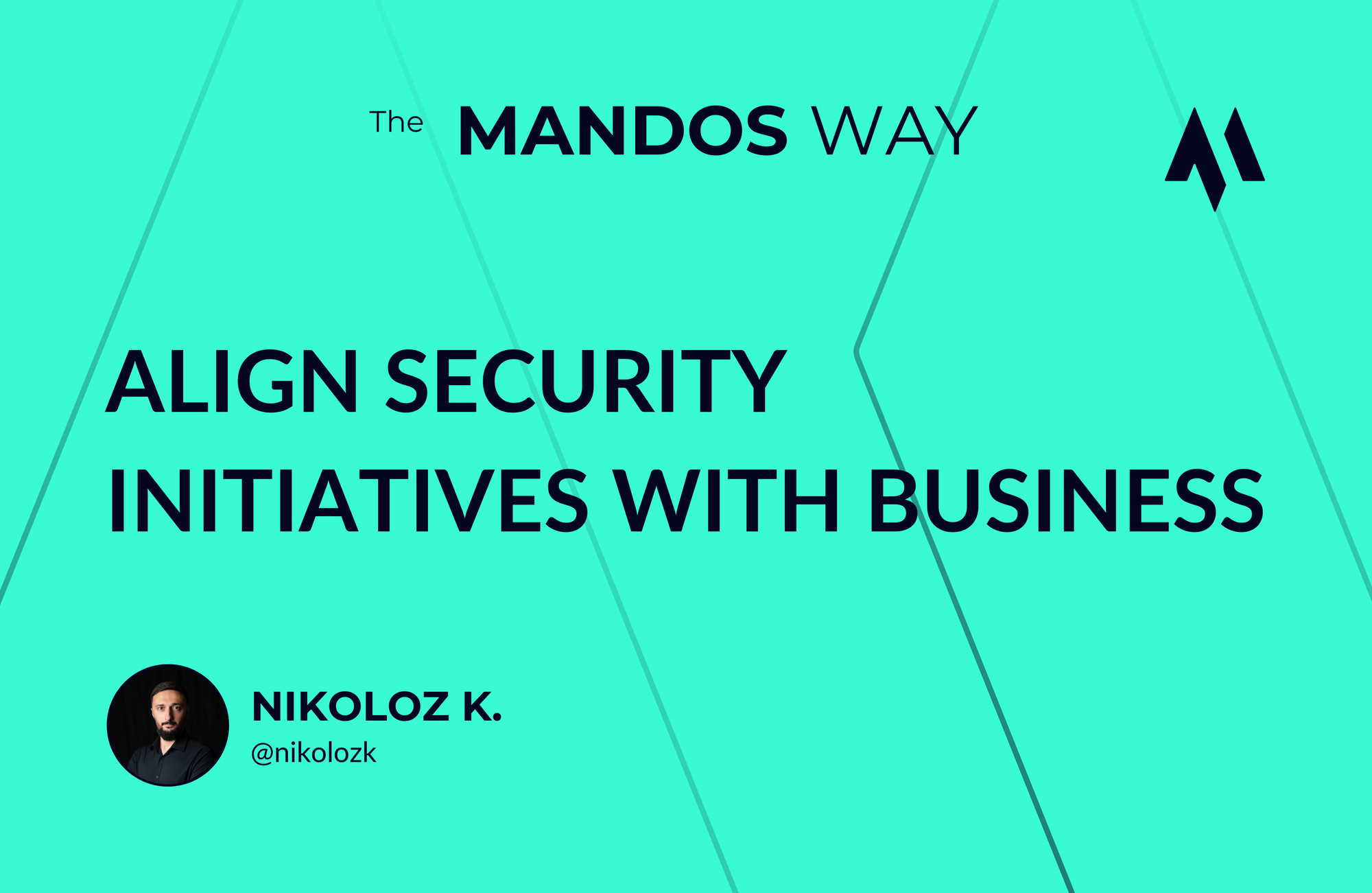define cybersecurity initiatives aligned with business goals mandos nikoloz kokhreidze