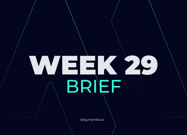 mandos brief #9 - week 29 2023