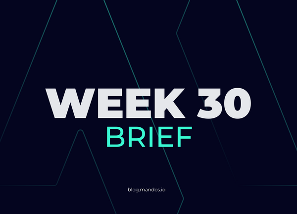 mandos brief #10 - week 30 2023