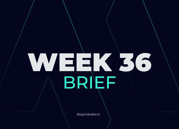 mandos brief #16 - week 36 2023